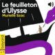 Livre Audio Gratuit : Le feuilleton d'Ulysse, de Murielle Szac & Sébastien Thibault