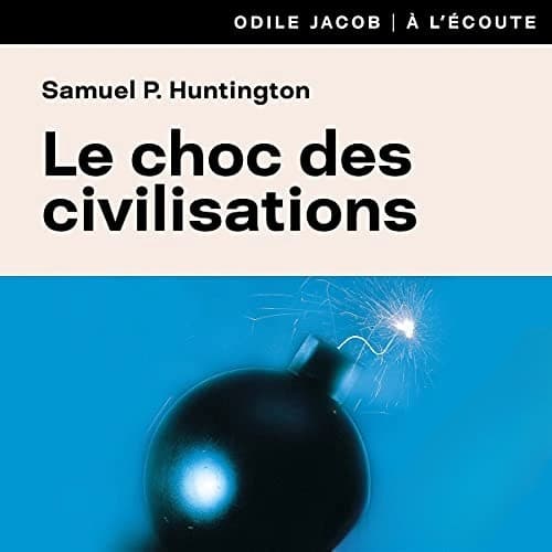 Livre audio gratuit : Le choc des civilisations, de Samuel P. Huntington