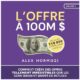 Livre audio gratuit : L’Offre à 100M $, de Alex Hormozi