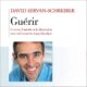 Livre Audio Gratuit : Guérir le stress, l'anxiété, la dépression sans médicaments, ni psychanalyse, de David Servan-Schreiber