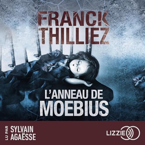 Livre Audio Gratuit : L'anneau de Moebius, de Franck Thilliez