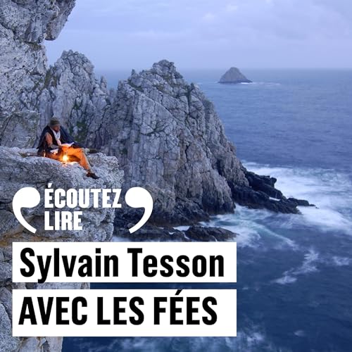 Livre audio gratuit : Avec les fées, de Sylvain Tesson
