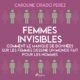 Livre audio gratuit : Femmes invisibles, de Caroline Criado Perez