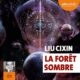 Livre audio gratuit : La Forêt sombre, de Liu Cixin