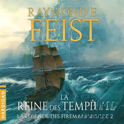 Livre audio gratuit : La Reine des tempêtes (La Légende des Firemane 2), de Raymond E. Feist