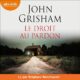 Livre audio gratuit : Le Droit au pardon, de John Grisham
