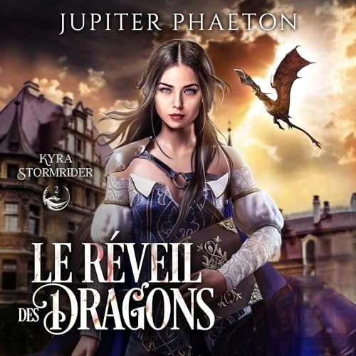 Livre audio gratuit : Le réveil des dragons (Kyra Stormrider 2), de Jupiter Phaeton