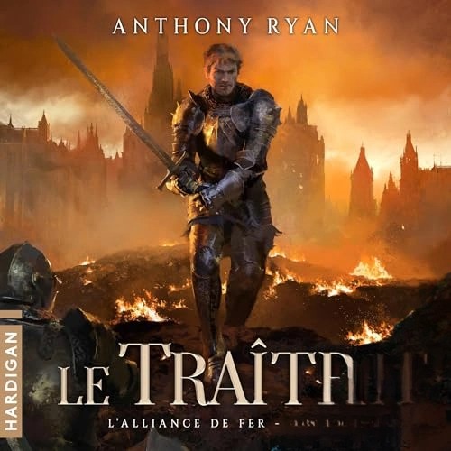 Livre audio gratuit : Le Traître (L'Alliance de fer 3), de Anthony Ryan