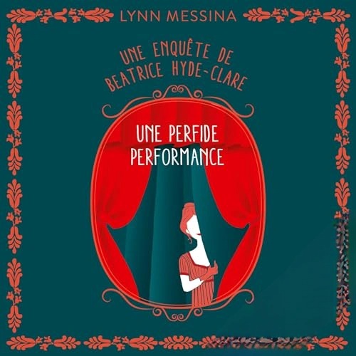 Livre audio gratuit : Une perfide performance (Une enquête de Beatrice Hyde-Clare 5), de Lynn Messina