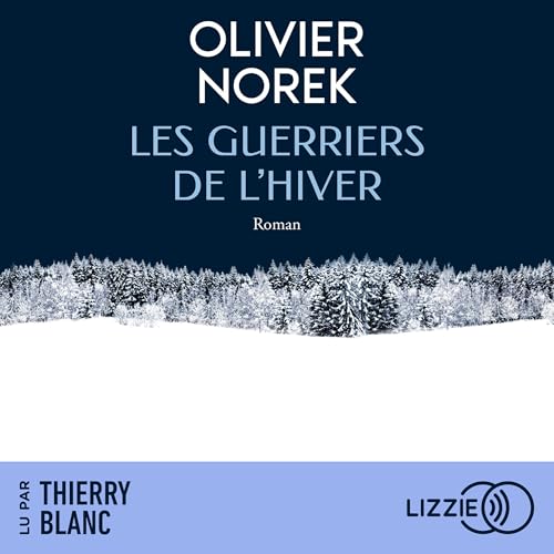 Livre audio gratuit : Les Guerriers de l'hiver, de Olivier Norek