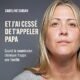 Livre Audio Gratuit : Et j'ai cessé de t'appeler papa, de Caroline Darian