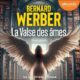 Livre Audio Gratuit : La Valse des âmes, de Bernard Werber