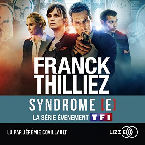 Livre Audio Gratuit : Le Syndrome E, de Franck Thilliez