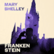 Livre Audio Gratuit : Frankenstein, de Mary Shelley