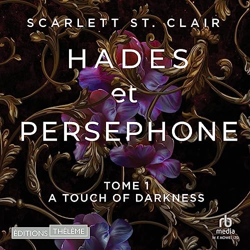 Livre Audio Gratuit : A Touch of Darkness (Hades et Persephone, Tome 1), de Scarlett St. Clair