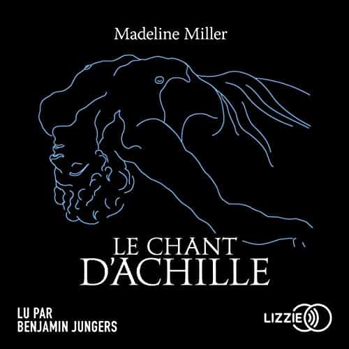 Livre Audio Gratuit : Le Chant d'Achille, de Madeline Miller