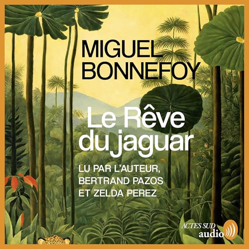 Livre Audio Gratuit : Le rêve du jaguar, de Miguel Bonnefoy