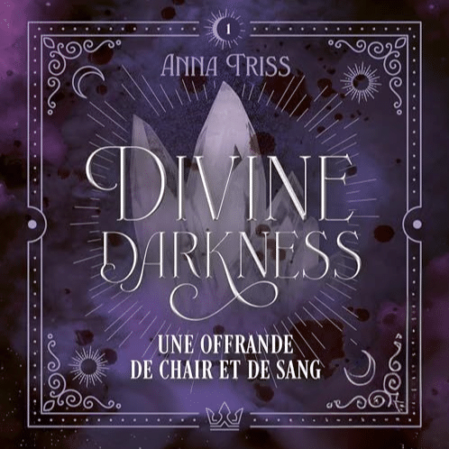 Livre Audio Gratuit Une offrande de chair et de sang (Divine Darkness 1), de Anna Triss