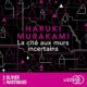 Livre Audio Gratuit : La Cité aux murs incertains, de Haruki Murakami