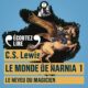 Livre Audio Gratuit : Le Neveu du Magicien (Le monde de Narnia 1), de C. S. Lewis