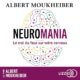 Livre Audio Gratuit : Neuromania, de Albert Moukheiber