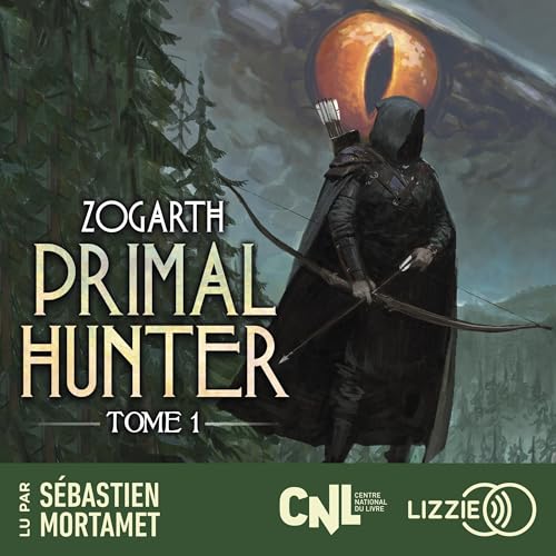 Livre Audio Gratuit : Primal Hunter 1, de Zogarth