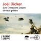 Livre audio gratuit : Les Derniers jours de nos pères, de Joël Dicker