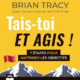 Livre Audio Gratuit Tais-toi et agis !, de Brian Tracy