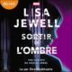 Livre Audio Gratuit : Sortir de l'ombre, de Lisa Jewell