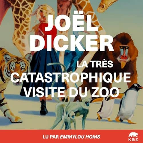 Livre audio gratuit : La Très Catastrophique Visite du Zoo, de Joël Dicker