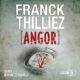 Livre Audio Gratuit : Angor, de Franck Thilliez