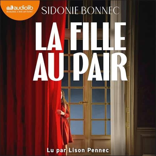 Livre Audio Gratuit : La Fille au pair, de Sidonie Bonnec